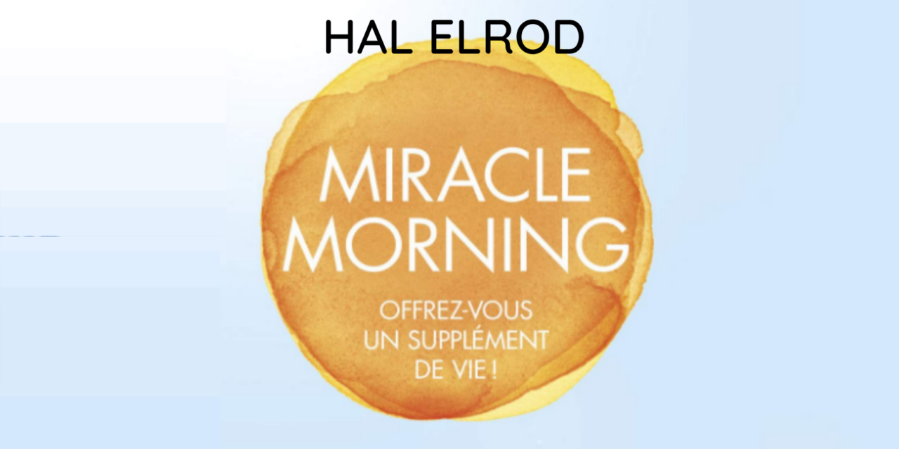 Miracle morning : l’art du bien-être